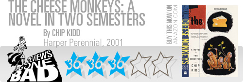 The Cheese Monkeys A Novel In Two Semesters 