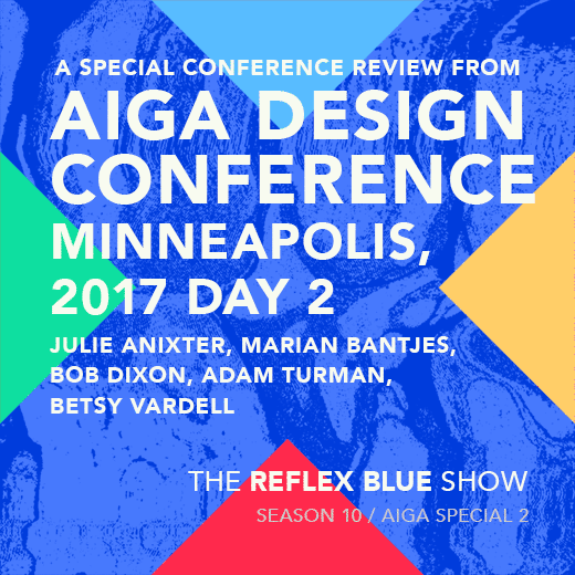 2017 AIGA Design Conference, Recap 2 of 3 : Julie Anixter, Marian Bantjes, Bob Dixon, Adam Turman, Betsy Vardell