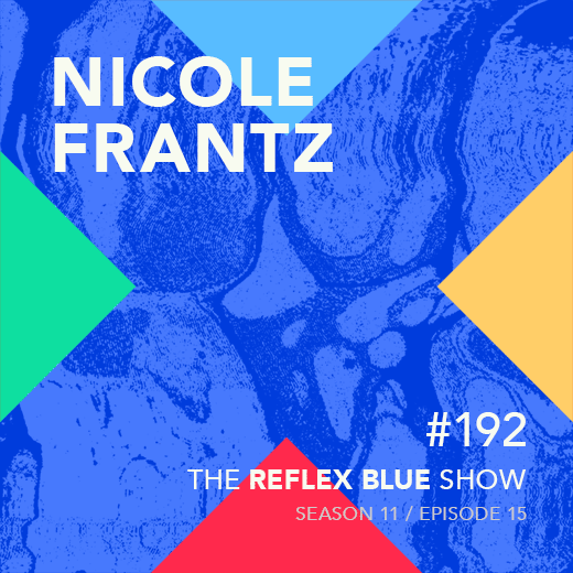 Nicole Frantz: The Reflex Blue Show #192