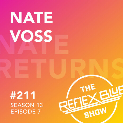 Nate Voss: The Reflex Blue Show #211