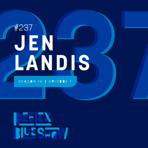 Jen Landis: The Reflex Blue Show #237