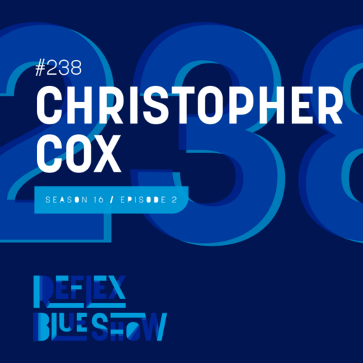 Christopher Cox: The Reflex Blue Show #238