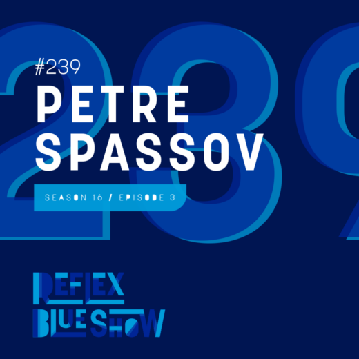 Petre Spassov: The Reflex Blue Show #239