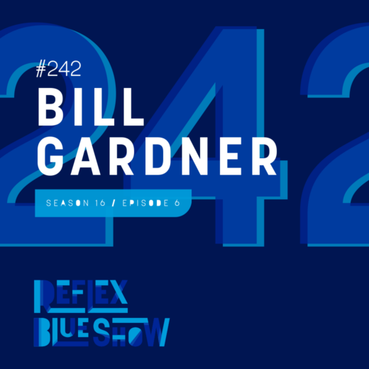 Bill Gardner: The Reflex Blue Show #242