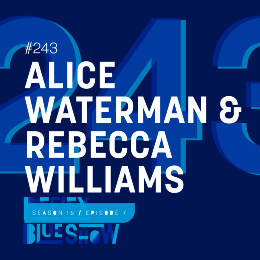 Alice Waterman & Rebecca Williams: The Reflex Blue Show #243