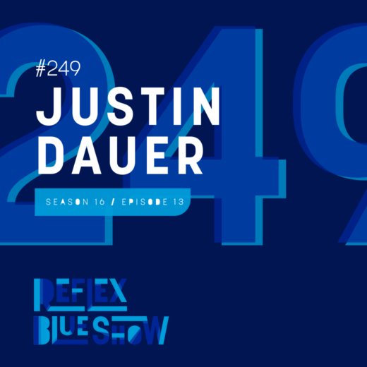 Justin Dauer: The Reflex Blue Show #249