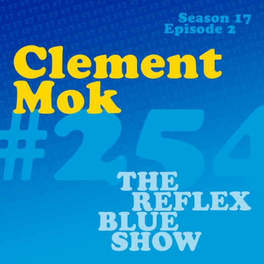 Clement Mok: The Reflex Blue Show #254